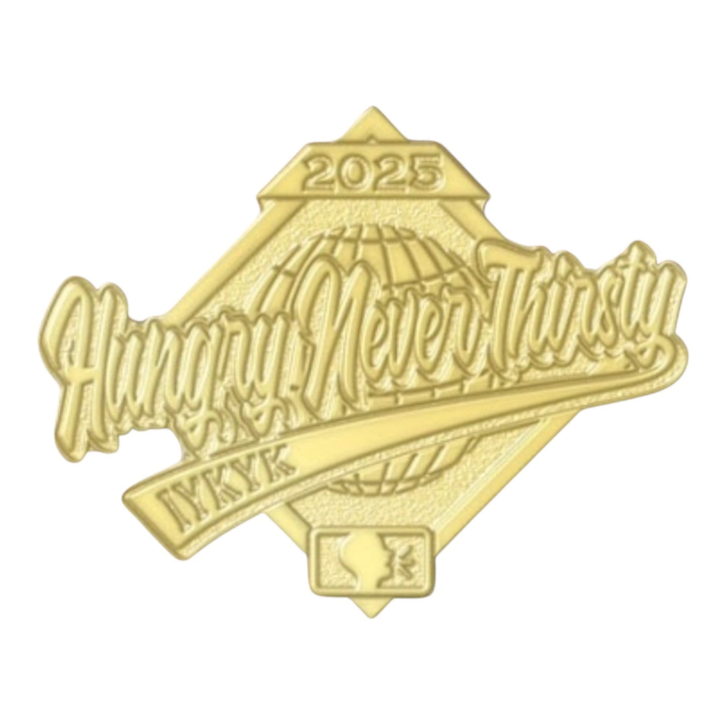 Hungry Never Thirsty Pin