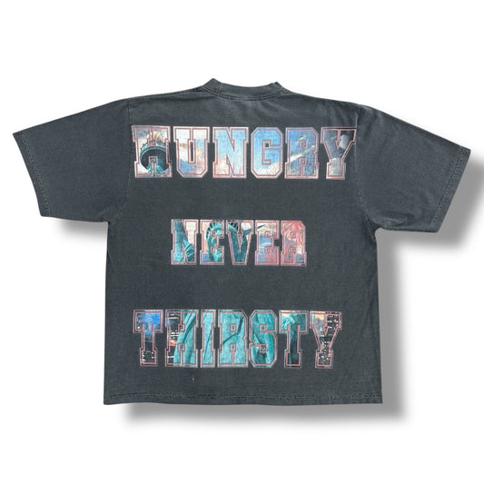 Hungry Never Thirsty Tee’s